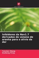 Yunxiao Zhang, Dezheng Peng - Inibidores da Nav1.7 derivados do veneno de aranha para o alívio da dor, Häftad. Tillgänglighet: Lägg i varukorg