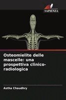 Astha Chaudhry - Osteomielite delle mascelle, Häftad