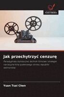 Yuan Tsai Chen - Jak przechytrzyc cenzurę, Häftad. Tillgänglighet: Lägg i varukorg