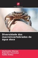 Shailendra Sharma, Rajendra Chorasiya, Sudha Dubey - Diversidade dos macroinvertebrados de água doce, Häftad
