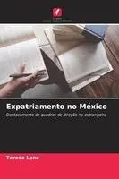 Teresa Lenz - Expatriamento no México, Häftad. Tillgänglighet: Lägg i varukorg