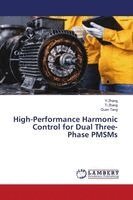 Yi Zhang, Ti Zhang, Quan Tang - High-Performance Harmonic Control for Dual Three-Phase PMSMs, Häftad. Tillgänglighet: Lägg i varukorg