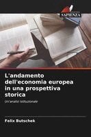 Felix Butschek - L'andamento dell'economia europea in una prospettiva storica, Häftad