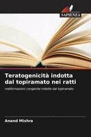 Anand Mishra - Teratogenicità indotta dal topiramato nei ratti, Häftad. Tillgänglighet: Lägg i varukorg
