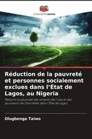 Olugbenga Taiwo - Réduction de la pauvreté et personnes socialement exclues dans l'État de Lagos, au Nigeria, Häftad