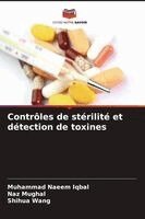 Muhammad Naeem Iqbal, Naz Mughal, Shihua Wang - Contrôles de stérilité et détection de toxines, Häftad
