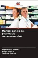 Raghvendra Sharma, Amlan Mishra, Neelima Sharma - Manuel concis de pharmacie communautaire, Häftad