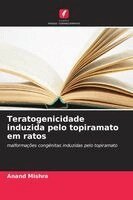 Anand Mishra - Teratogenicidade induzida pelo topiramato em ratos, Häftad. Tillgänglighet: Lägg i varukorg