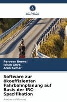 Parveen Berwal, Ishan Goyal, Arun Kumar - Software zur ökoeffizienten Fahrbahnplanung auf Basis der IRC-Spezifikation, Häftad. Tillgänglighet: Lägg i varukorg
