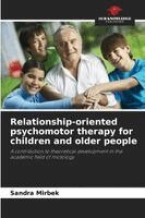 Sandra Mirbek - Relationship-oriented psychomotor therapy for children and older people, Häftad. Tillgänglighet: Lägg i varukorg