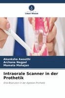 Akanksha Awasthi, Archana Nagpal, Mamata Mahajan - Intraorale Scanner in der Prothetik, Häftad. Tillgänglighet: Lägg i varukorg