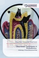 Shreya Tikoo, Kulwant Rai, Shilpa Kumari - Obturation Techniques in Endodontics, Häftad