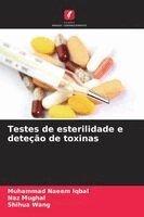 Muhammad Naeem Iqbal, Naz Mughal, Shihua Wang - Testes de esterilidade e deteção de toxinas, Häftad