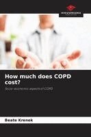 Beate Krenek - How much does COPD cost?, Häftad