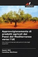 Samir Mili, Carolina Martinez - Approvvigionamento di prodotti agricoli dai Paesi del Mediterraneo verso l'UE, Häftad