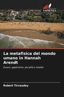 Robert Tirvaudey - metafisica del mondo umano in Hannah Arendt, Häftad