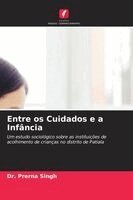 Prerna Singh - Entre os Cuidados e a Infância, Häftad. Tillgänglighet: Lägg i varukorg