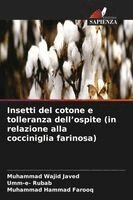 Muhammad Wajid Javed, Umm-E- Rubab, Muhammad Hammad Farooq - Insetti del cotone e tolleranza dell'ospite (in relazione alla cocciniglia farinosa), Häftad. Tillgänglighet: Lägg i varukorg