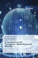 Rajdeep Chakraborty, Harshita Kumrawat, Lokesh Vishwakarma - Text Book on IoT, Häftad