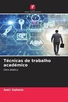 Amir Gahmia - Técnicas de trabalho académico, Häftad. Tillgänglighet: Lägg i varukorg