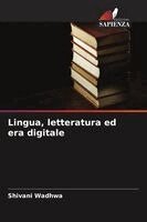 Shivani Wadhwa - Lingua, letteratura ed era digitale, Häftad. Tillgänglighet: Lägg i varukorg