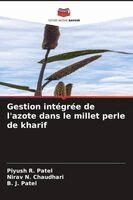 Piyush R Patel, Nirav N Chaudhari, B J Patel - Gestion intégrée de l'azote dans le millet perle de kharif, Häftad. Tillgänglighet: Lägg i varukorg
