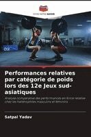 Satpal Yadav - Performances relatives par catégorie de poids lors des 12e Jeux sud-asiatiques, Häftad. Tillgänglighet: Lägg i varukorg