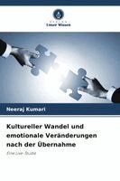 Neeraj Kumari - Kultureller Wandel und emotionale Veränderungen nach der Übernahme, Häftad