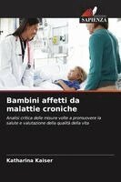 Katharina Kaiser - Bambini affetti da malattie croniche, Häftad. Tillgänglighet: Lägg i varukorg