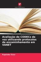 Rupinder Kaur - Avaliação de CODECs de voz utilizando protocolos de encaminhamento em VANET, Häftad
