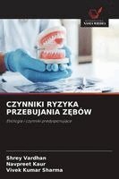 Shrey Vardhan, Navpreet Kaur, Vivek Kumar Sharma - Czynniki Ryzyka Przebujania ZĘbów, Häftad. Tillgänglighet: Lägg i varukorg