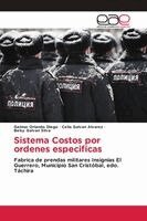 Geimar Orlando Diego, Celia Galvan Alvarez, Belsy Galvan Silva - Sistema Costos por ordenes especificas, Häftad