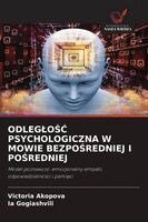Victoria Akopova, Ia Gogiashvili - OdlegloŚĆ Psychologiczna W Mowie BezpoŚredniej I PoŚredniej, Häftad