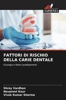 Shrey Vardhan, Navpreet Kaur, Vivek Kumar Sharma - Fattori Di Rischio Della Carie Dentale, Häftad. Tillgänglighet: Lägg i varukorg