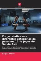 Satpal Yadav - Força relativa nas diferentes categorias de peso nos 12.°s Jogos do Sul da Ásia, Häftad. Tillgänglighet: Lägg i varukorg
