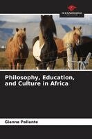 Gianna Pallante - Philosophy, Education, and Culture in Africa, Häftad. Tillgänglighet: Lägg i varukorg