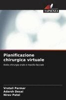 Vrutali Parmar, Adarsh Desai, Nirav Patel - Pianificazione chirurgica virtuale, Häftad. Tillgänglighet: Lägg i varukorg