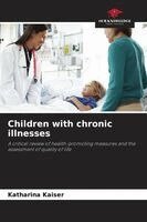 Katharina Kaiser - Children with chronic illnesses, Häftad. Tillgänglighet: Lägg i varukorg