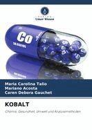 Maria Carolina Talio, Mariano Acosta, Caren Debora Gauchet - Kobalt, Häftad