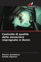 Roseric Azondekon, Estelle Vigninou - Controllo di qualità delle zanzariere impregnate in Benin, Häftad. Tillgänglighet: Lägg i varukorg