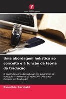 Evanthia Saridaki - Uma abordagem holística ao conceito e à função da teoria da tradução, Häftad