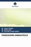 Ishan Sadhar, Reeta Jain, Ravudai Singh Jabbal - Präzisions-Anbauteile, Häftad. Tillgänglighet: Lägg i varukorg