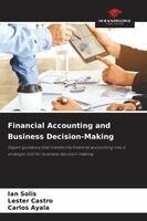 Ian Solis, Lester Castro, Carlos Ayala - Financial Accounting and Business Decision-Making, Häftad