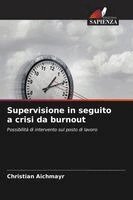 Christian Aichmayr - Supervisione in seguito a crisi da burnout, Häftad