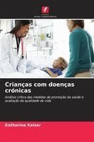 Katharina Kaiser - Crianças com doenças crónicas, Häftad. Tillgänglighet: Lägg i varukorg