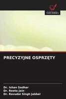 Ishan Sadhar, Reeta Jain, Ravudai Singh Jabbal - Precyzyjne OsprzĘty, Häftad. Tillgänglighet: Lägg i varukorg