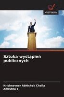 Krishnaveer Abhishek Challa, Amrutha T. - Sztuka wyst¿pie¿ publicznych, Häftad