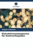 Snigdha Pattanaik - Distraktionsosteogenese für Kieferorthopäden, Häftad