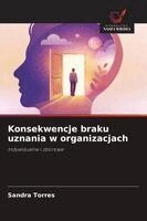 Sandra Torres - Konsekwencje braku uznania w organizacjach, Häftad