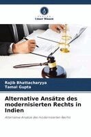 Rajib Bhattacharyya, Tamal Gupta - Alternative Ansätze des modernisierten Rechts in Indien, Häftad. Tillgänglighet: Lägg i varukorg